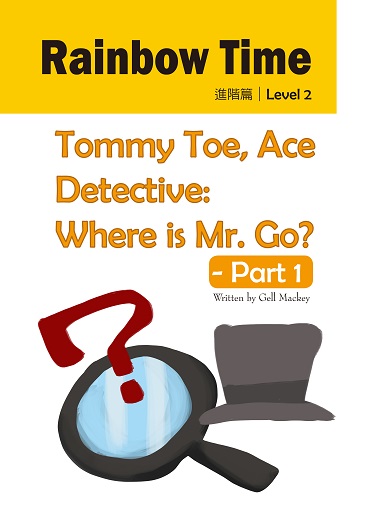 Tommy Toe, Ace Detective: Where is Mr. Go? - Part 1